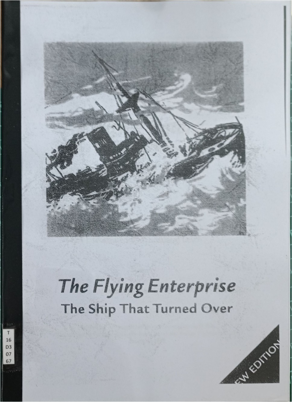 The Flying Enterprise :The Ship That Turned Over