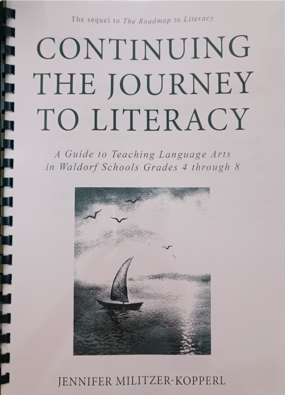 Continuing The Journey To Literacy - Section 2:Waldorf Methodologies (A Guide to Teaching Language Arts in Waldorf Schools Grades 4 through 8)