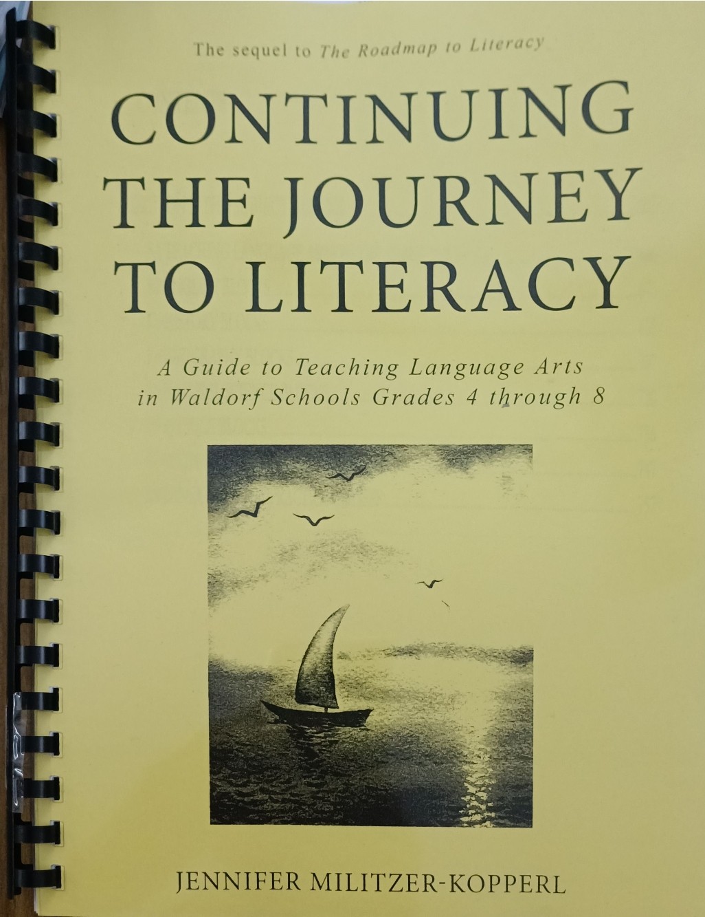 Continuing The Journey To Literacy - Section 5:The Subject Blocks (A Guide to Teaching Language Arts in Waldorf Schools Grades 4 through 8)